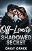 Off-Limits Shadowed Secret