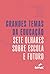 Grandes temas da educação by Fernando José de Almeida