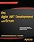 Pro Agile .NET Development with SCRUM