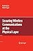 Securing Wireless Communications at the Physical Layer