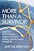 More Than a Survivor: Eight...