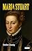 Maria Stuart - Stefan Zweig