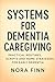 Systems for Dementia Caregi...