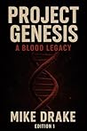 PROJECT GENESIS: Blood Legacy (Political Thrillers Book 2)