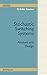 Stochastic Switching Systems: Analysis and Design (Control Engineering)