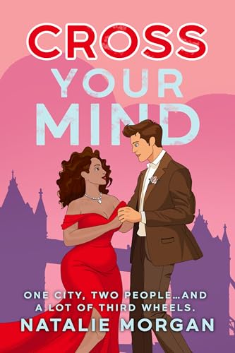Cross Your Mind: A sweet and spicy celebrity romance with satisfying twists (Little x Trilogy Book 1)