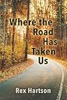 Where the Road Has Taken Us