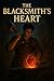 The Blacksmith’s Heart: She...