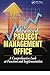 The Advanced Project Management Office: A Comprehensive Look at Function and Implementation