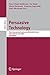 Persuasive Technology: Third International Conference, PERSUASIVE 2008, Oulu, Finland, June 4-6, 2008, Proceedings (Lecture Notes in Computer Science Book 5033)