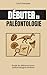 Débuter en Paléontologie - Guide pour amateurs et débutants by Louis Hanquez