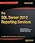 Pro SQL Server 2012 Reporting Services