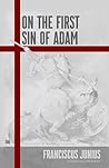 On the First Sin of Adam On the First Sin of Adam