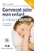 Comment aider mon enfant à ...