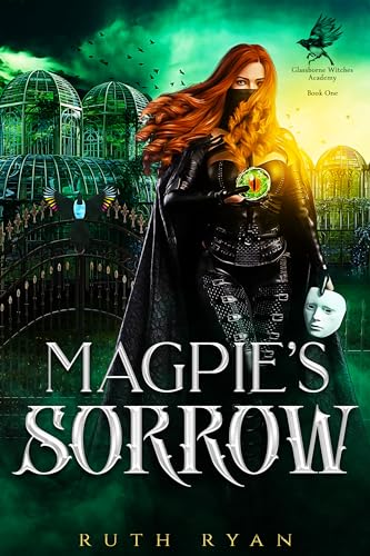 Magpie's Sorrow (Glassborne Witches Academy Book 1)