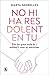 No hi ha res dolent en tu: ...