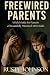 FREEWIRED PARENTS: A Field ...
