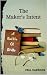 The Maker’s Intent : A Battle of Wills