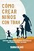 CÓMO CREAR NIÑOS CON TDAH: ...