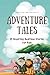 Adventure Tales: 15 Inspiri...
