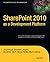 SharePoint 2010 as a Develo...