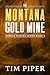 The Montana Gold Mine by Tim Piper