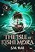 The Isle of Kishi Mora (The...