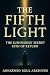 The Fifth Light : The Lumin...