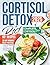 Cortisol Detox Diet 2025: A...