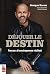 Déjouer le destin: Parcours d'un entrepreneur résilient (French Edition)