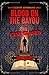Blood on the Bayou: Case Cl...