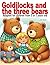 Goldilocks and the three bears by Z.A. Snow