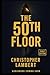 The 50th Floor: Lessons on ...
