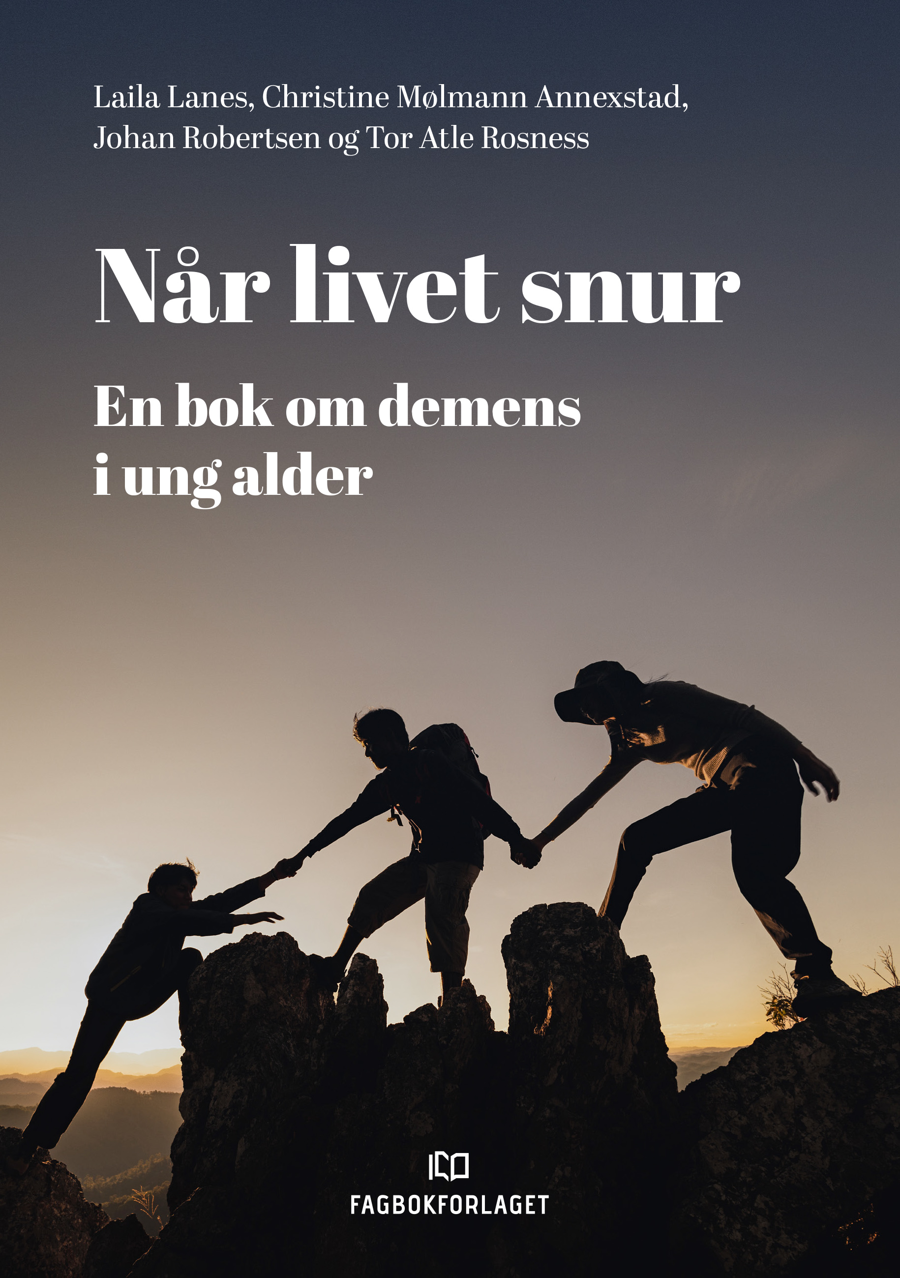 Når livet snur: En bok om demens i ung alder
