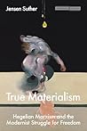 True Materialism:...