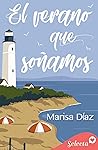 El verano que soñamos by Marisa Díaz