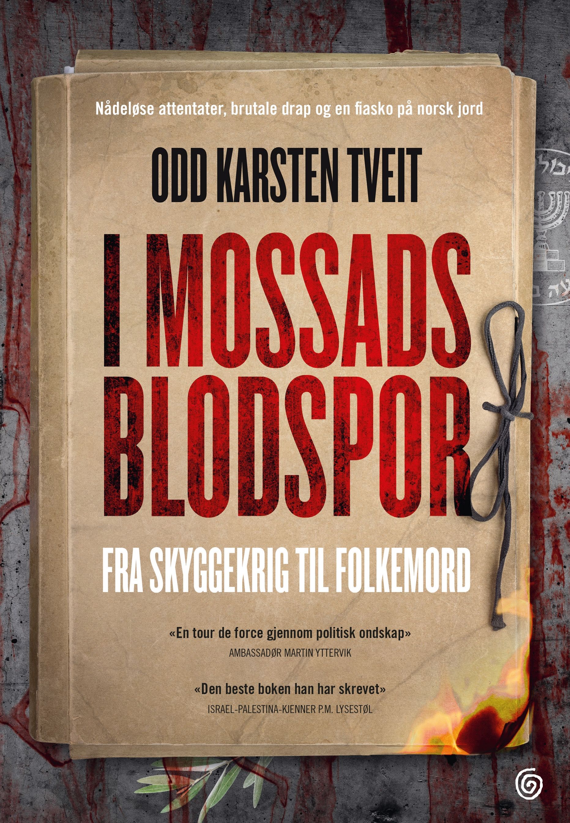 I Mossads blodspor: Fra skyggekrig til folkemord (Hardcover)