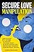 Secure Love Manipulation: H...