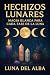 Hechizos Lunares: Magia Bla...