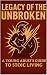 Legacy of the Unbroken by Aadhitya Karikalan