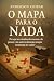 O Mapa Para o Nada by Anderson Chipak