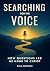 Searching for the Voice by Paul Natekin