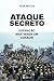Ataque Secreto by José  Matos