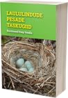 Laululindude pesade taskugiid by Peep Veedla