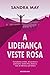 A Liderança Veste Rosa