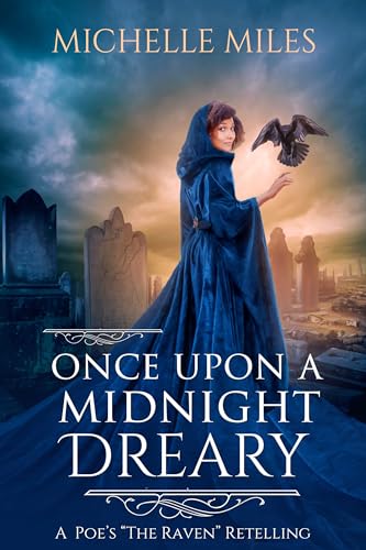 Once Upon a Midnight Dreary: A Poe's "The Raven" Retelling (Enchanted Realms #5)