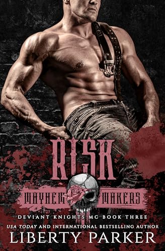 Risk: Deviant Knights Motorcycle Club (Mayhem Makers - MMM Book 3)