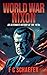 WORLD WAR NIXON An Alternate History of the 1970s by Frederick Schaefer