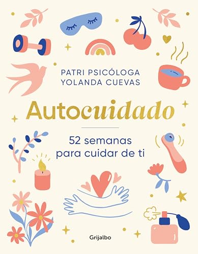 Autocuidado: 52 semanas para cuidar de ti (Spanish Edition)