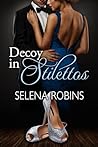Decoy In Stilettos: